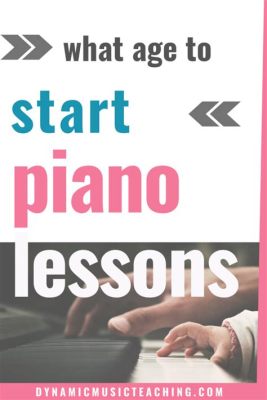 what age to start music lessons and how does it affect the development of musical talent?