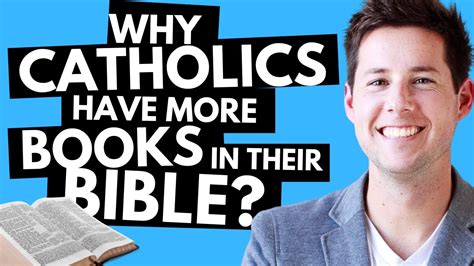 Why Do Catholics Have More Books in the Bible and Some Additional Thoughts on the Matter